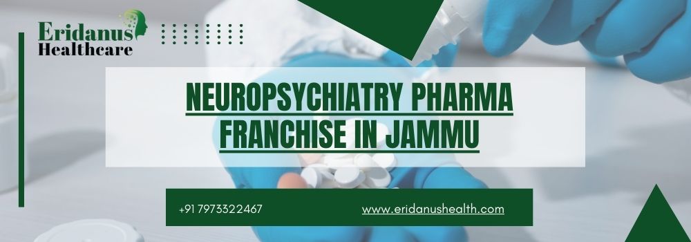 Neuropsychiatry Pharma Franchise in Jammu