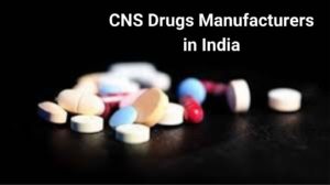 CNS Drugs Manufacturers in India
