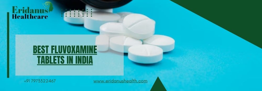 Best Fluvoxamine Tablets in India