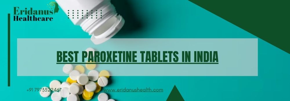 Best Paroxetine Tablets in India (1)