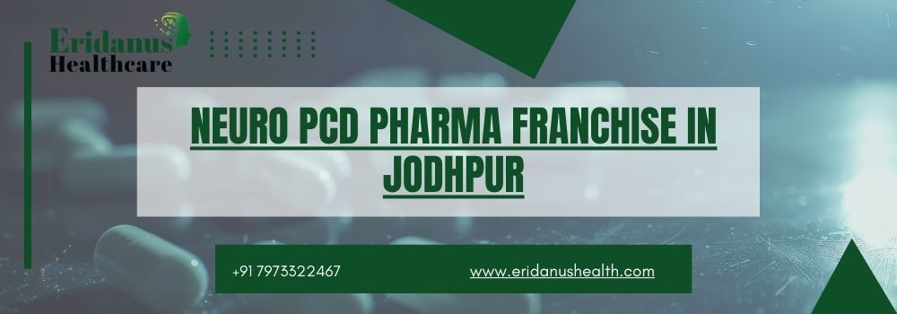 Neuro PCD Pharma Franchise in Jodhpur