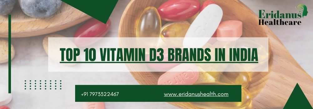 Top 10 Vitamin D3 Brands in India
